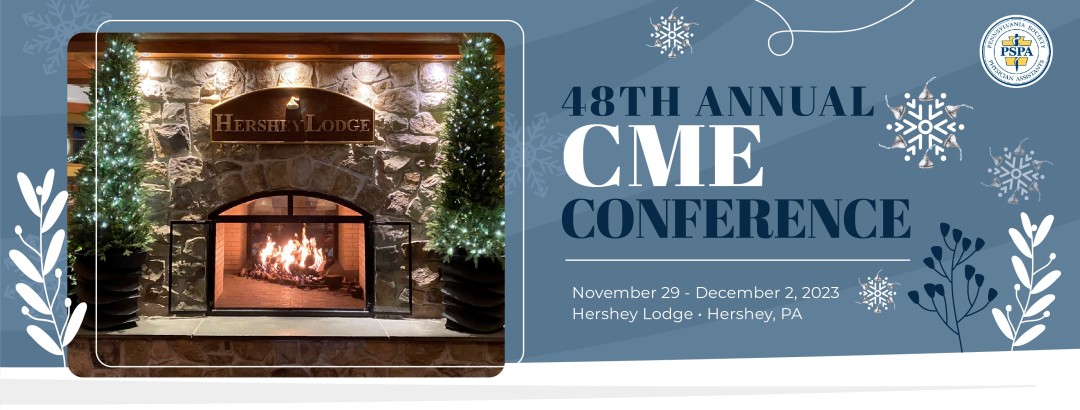 PSPA 48th Annual CME Conference,
                        November 28 - December 2, 2023
                        , Hershey Lodge
                        Hershey
                        Pennsylvania