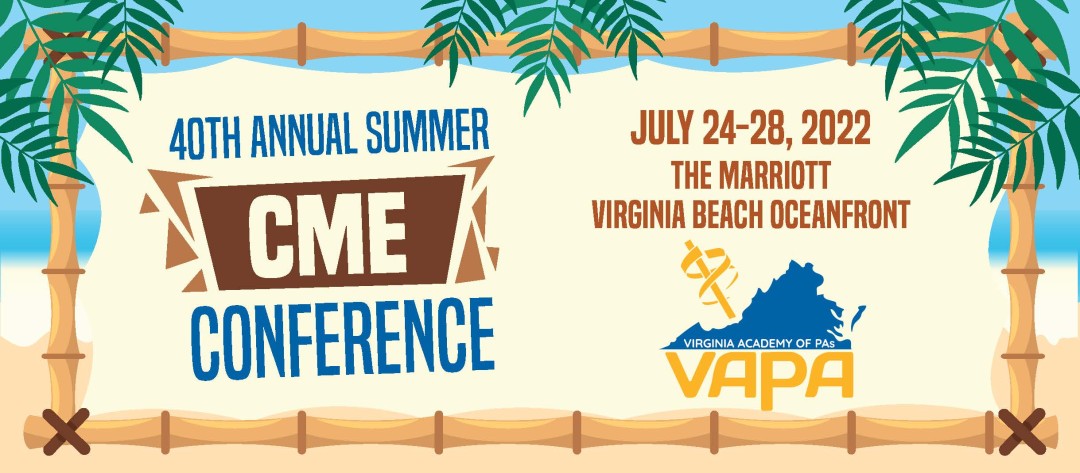 2022 VAPA Summer Conference,
                        July 24 - July 28, 2022
                        , Marriott Virginia Beach Oceanfront
                        Virginia Beach
                        VA