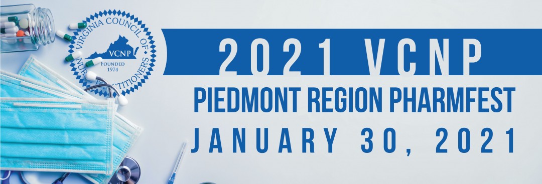 2021 VCNP Piedmont Pharmfest,
                        January 30 - January 30, 2021
                        , Virtual Event
                        Virtual
                        Virtual